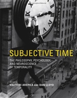 Subjective Time: The Philosophy, Psychology, and