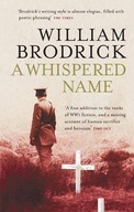 A Whispered Name Brodrick William