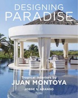 Designing Paradise: Juan Montoya Arango Jorge