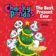 Cheeky Pandas: The Best Present Ever: A Story