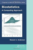 Biostatistics: A Computing Approach Anderson
