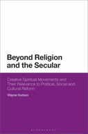 Beyond Religion and the Secular: Creative