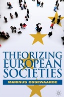 Theorizing European Societies Ossewaarde Marinus