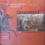 Grunwald czyli Bitwa na dwóch polach Wielkie Bitwy