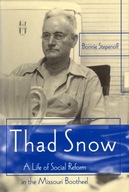 Thad Snow: A Life of Social Reform in the