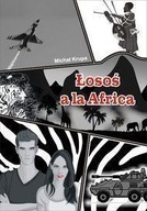 ŁOSOŚ A LA AFRICA, MICHAŁ KRUPA