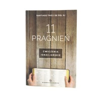 11 pragnień. Ćwiczenia ignacjańskie