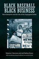 Black Baseball, Black Business: Race Enterprise