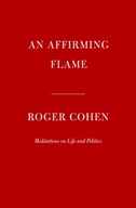 Affirming Flame, An: Meditations on Life and