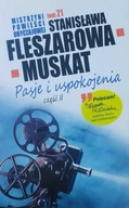 Pasje i uspokojenia Stanisława Fleszarowa-Muskat U