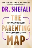 The Parenting Map: Step-by-Step Solutions to Consciously Create the