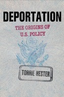 Deportation: The Origins of U.S. Policy Hester