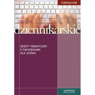 Technika Gimnazjum kl. 1-3 zajęcia dziennikarskie zeszyt tematyczny z ćwicz