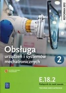 Obsługa urządzeń technik mechatronik E.18.2 cz.2