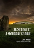 L archeologie et la Mythologie Celtique Waddell