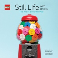 LEGO (R) Still Life with Bricks: The Art of