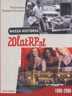 NASZA HISTORIA 20 lat RPpl Witold Bereś Krzyszt...