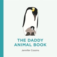 The Daddy Animal Book Cossins Jennifer