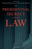 Presidential Secrecy and the Law Pallitto Robert