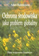 OCHRONA ŚRODOWISKA JAKO PROBLEM GLOBALNY