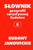 RUDAWY JANOWICKIE TOM 5 SŁOWNIK GEOGRAFII TURYSTYC