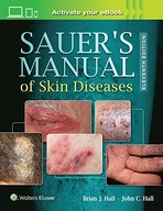 Sauer s Manual of Skin Diseases Hall Dr. John C.
