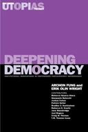 Deepening Democracy: Institutional Innovations in