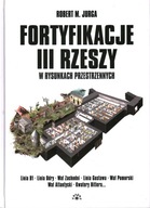 FORTYFIKACJE III RZESZY - JURGA M. ROBERT