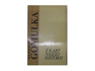 Z kart naszej historii - W.Gomułka