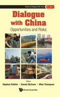 Dialogue With China: Opportunities And Risks