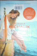 Bądź moim marzeniem - Monika Michalik