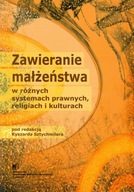 ZAWIERANIE MAŁŻEŃSTWA W RÓŻNYCH SYSTEMACH PRAWNYCH