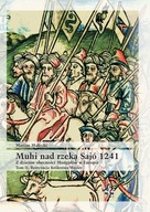 Muhi nad rzeką Sajo 1241. Z dziejów obecności Mongołów w Europie. Tom 2. Re