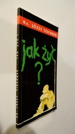 Jak żyć ? - Ks. Józef Tischner