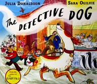 THE DETECTIVE DOG - Julia Donaldson (KSIĄŻKA)