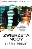 ZWIERZĘTA NOCY - AUSTIN WRIGHT