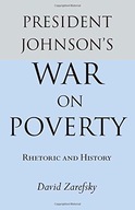President Johnson s War on Poverty: Rhetoric and