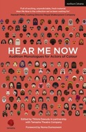 Hear Me Now: Audition Monologues for Actors of