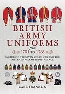 British Army Uniforms of the American Revolution