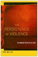 The Persistence of Violence: Colombian Popular