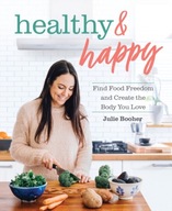 Healthy & Happy: Find Food Freedom and