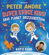 Super Space Kids! Save Planet Drizzlebottom Andre