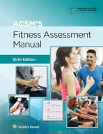ACSM's Fitness Assessment Manual 6e Lippincott Connect Print Book and Magal