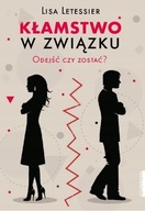 Kłamstwo w związku Odejść czy zostać? L. Letessier