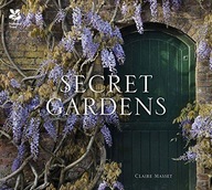 Secret Gardens: of the National Trust CLAIRE MASSET