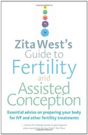 Zita West s Guide to Fertility and Assisted