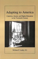 Adapting to America: Catholics, Jesuits, and