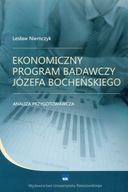 EKONOMICZNY PROGRAM BADAWCZY JÓZEFA BOCHEŃSKIEGO ANALIZA PRZYGOTOWAWCZA