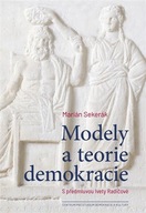Modely a teorie demokracie Marián Sekerák