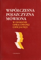 Współczesna Polszczyzna mówiona w odmianie